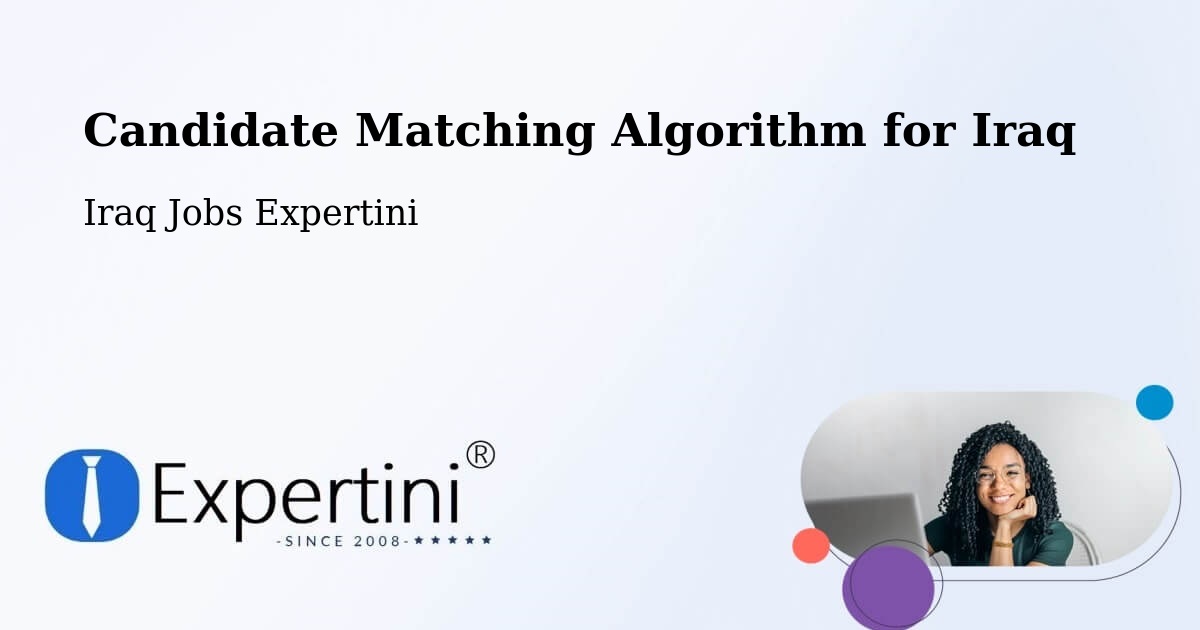 Candidate Matching Algorithm Overview – Binouk - Iraq Jobs Expertini