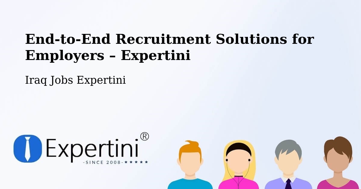 Recruitment Solutions for Employers – Binouk - Binouk, Iraq Jobs Expertini